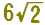 6sqrt(2)