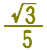 sqrt(3) over 5